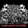 Segunda Division - La Única Muerte Es el Olvido